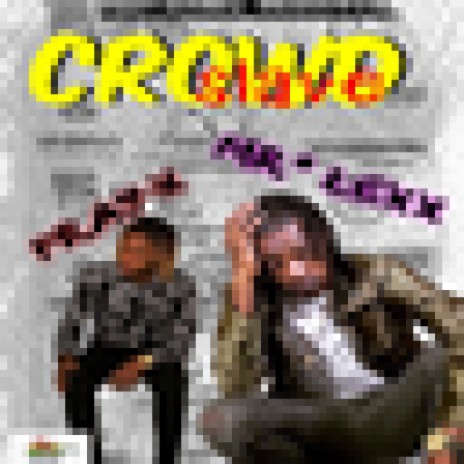Crowd Slave ft. Mr Lexx | Boomplay Music