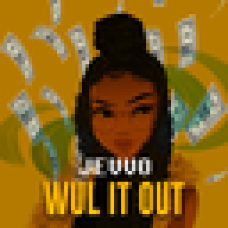 Wul It Out | Boomplay Music