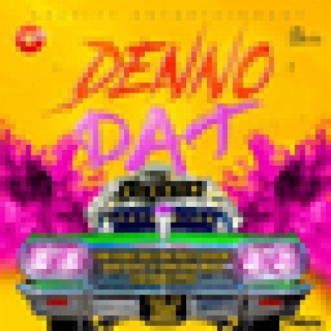 Denno Dat | Boomplay Music