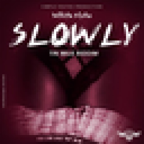 Slowly | Boomplay Music