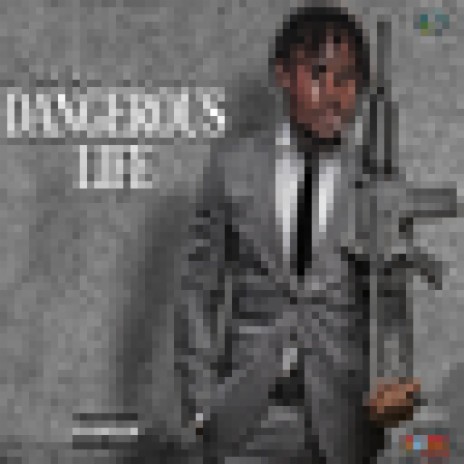 Dangerous Life | Boomplay Music