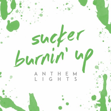 Sucker / Burnin' Up