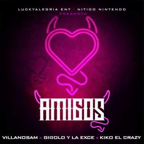 Amigos ft. Gigolo Y La Exce & Kiko El Crazy | Boomplay Music