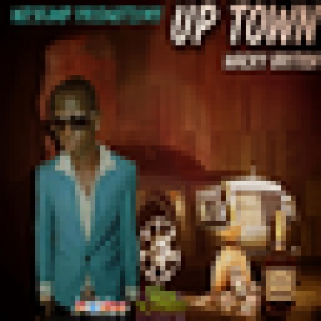 Up Town | Boomplay Music