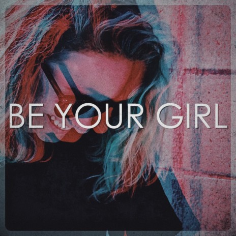 Be Your Girl By Rainer Grimm Boomplay Music