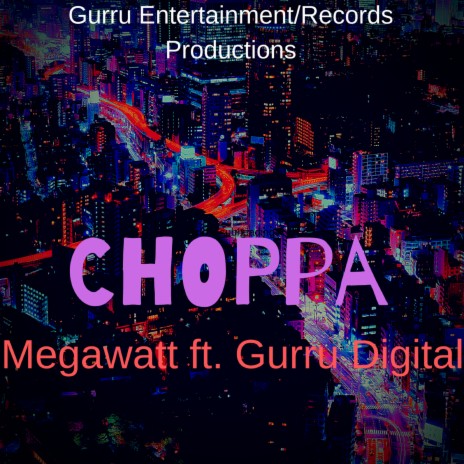 Choppa ft. Gurru Digital | Boomplay Music