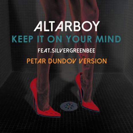 Keep It On Your Mind (Petar Dundov Version) ft. Silvergreenbee