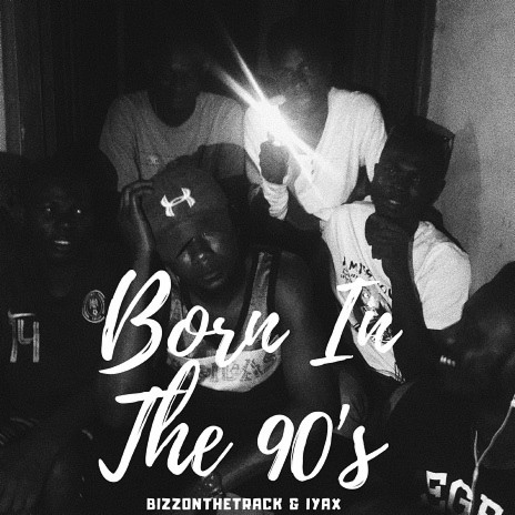 Born In The 90's feat. Iyax