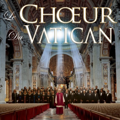 Les anges dans nos campagnes ft. Le Choeur du Vatican | Boomplay Music