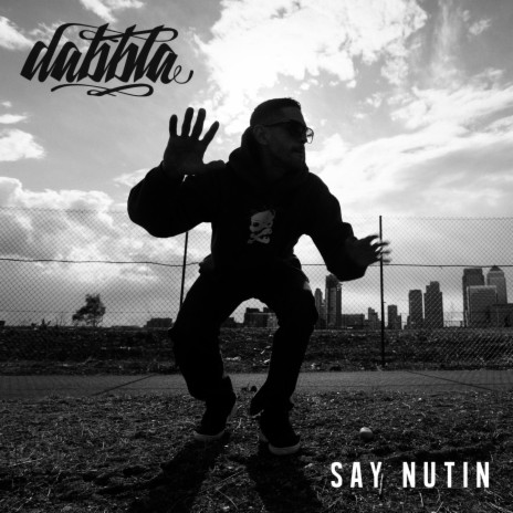 Say Nutin | Boomplay Music