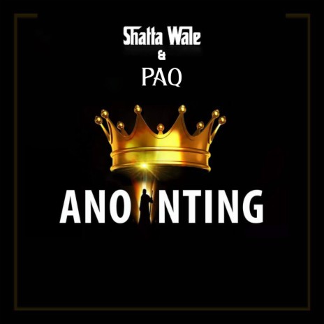 Anointing ft. Paq | Boomplay Music