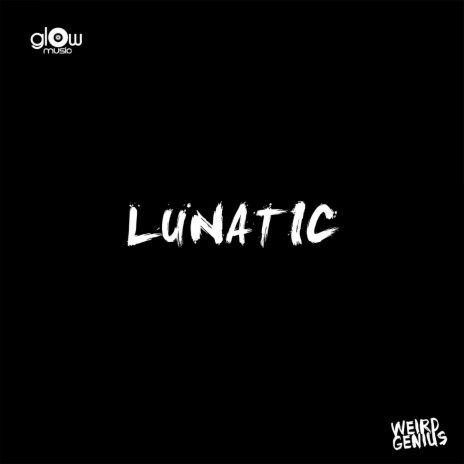 Lunatic | Boomplay Music