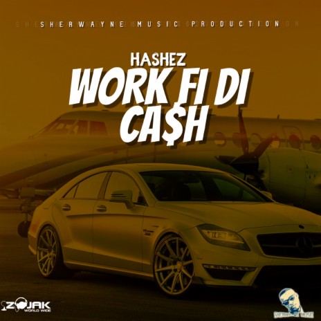 Work Fi Di Cash | Boomplay Music