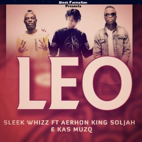 Leo ft. Aerhon King Soljah, Kas Muzq | Boomplay Music