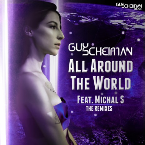 All Around the World ft. Michal S | Boomplay Music