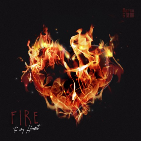 Fire to My Heart | Boomplay Music