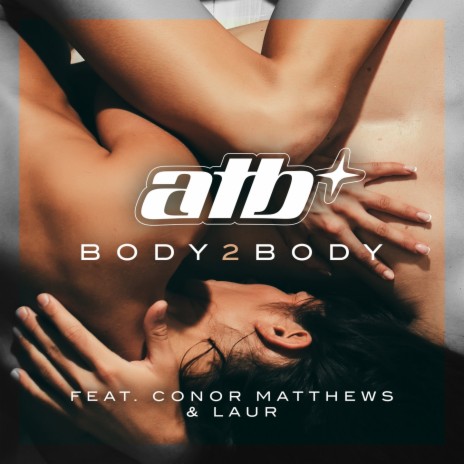 Body 2 Body ft. Conor Matthews & LAUR | Boomplay Music