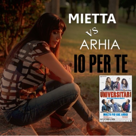 Io per te (Theme from "Universitari") ft. Arhia | Boomplay Music