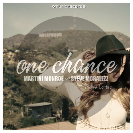 One Chance (Radio Edit) ft. Steve Moralezz & Melina Cortez | Boomplay Music