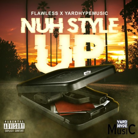 Nuh Style Up ft. Yardhypemusic | Boomplay Music