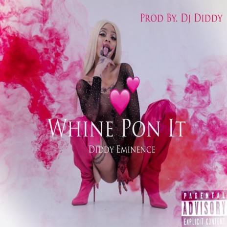 Whine Pon It | Boomplay Music