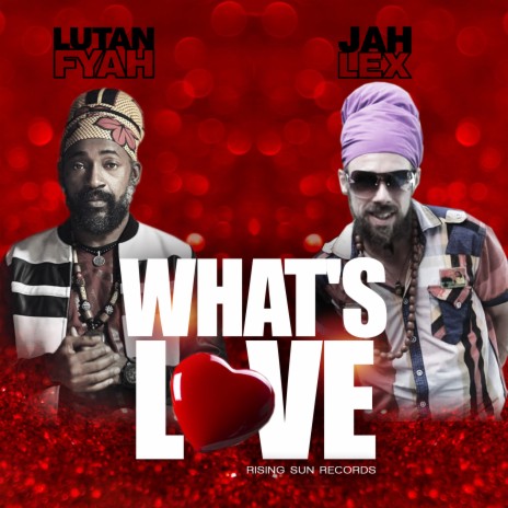 What's Love ft. Lutan Fyah | Boomplay Music