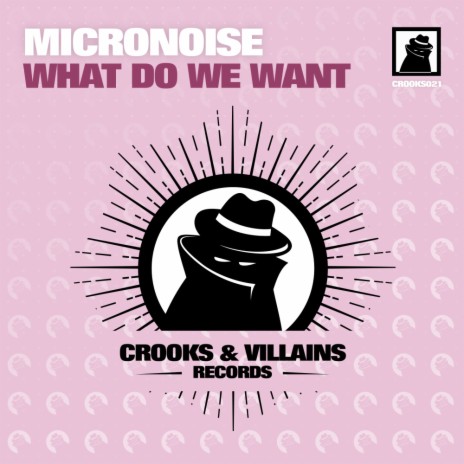 What Do We Want (Original Mix) | Boomplay Music
