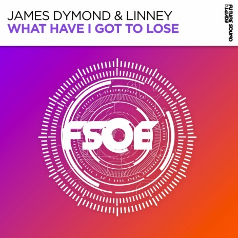 What Have I Got To Lose (Original Mix) ft. Linney