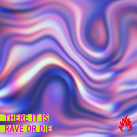 Rave or Die (Original Mix)