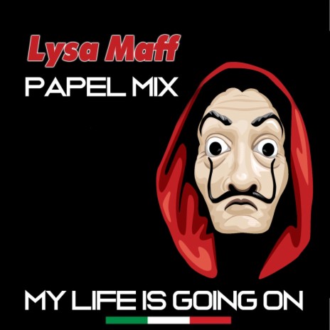 My Life Is Going On / Papel Mix (Italian Version) | Boomplay Music