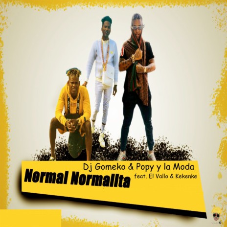 Normal Normalita ft. Popy y La Moda, Kekenke & El Vallo | Boomplay Music