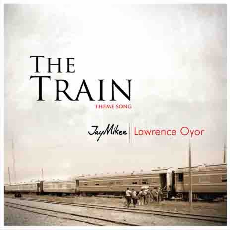 The Train Theme Song ft Lawrence Oyor