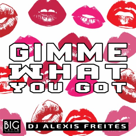 Gimme What You Got (Original Mix)