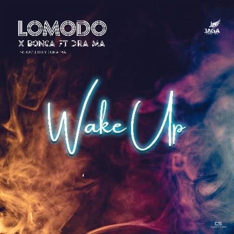 Wake Up ft. Bonga & Dra Ma | Boomplay Music