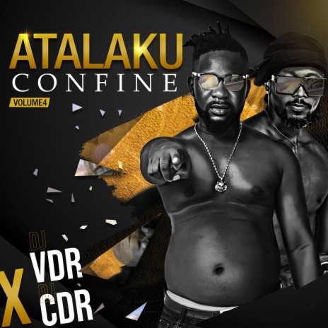 Atalaku confiné, vol. 4 ft. DJ CDR | Boomplay Music