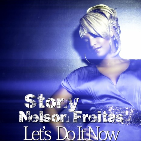 Let's Do It Now ft. Nelson Freitas | Boomplay Music