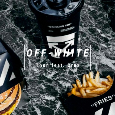 Off-White ft. Crux | Boomplay Music