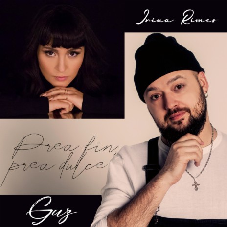 Prea Fin, Prea Dulce ft. Irina Rimes | Boomplay Music