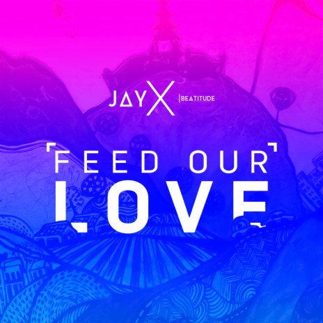 Feed Our Love | Boomplay Music