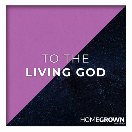 To the Living God | Boomplay Music