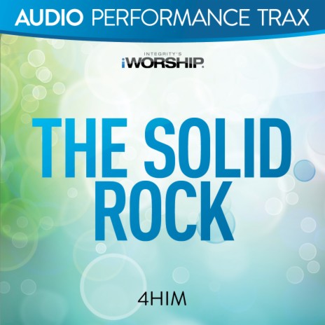 The Solid Rock | Boomplay Music