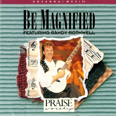 Be Magnified ft. Integrity's Hosanna! Music | Boomplay Music