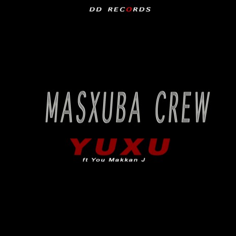 Yuxu ft. You Makkan j | Boomplay Music