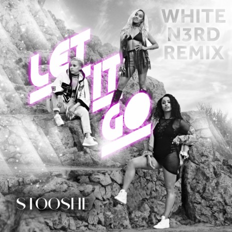 Let It Go (White N3rd Extended Remix) ft. White N3rd | Boomplay Music