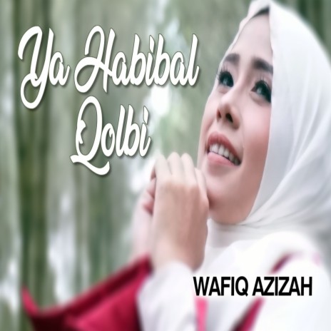 Ya Habibal Qolbi | Boomplay Music