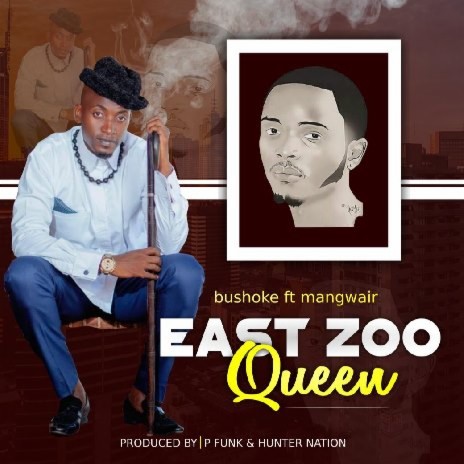 East Zoo Queen ft. Mangwair | Boomplay Music