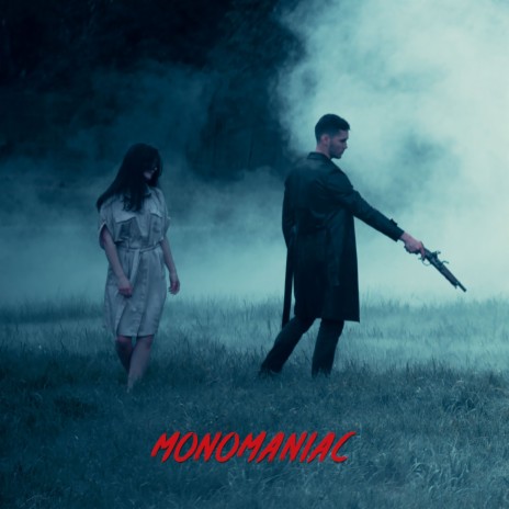 Monomaniac | Boomplay Music