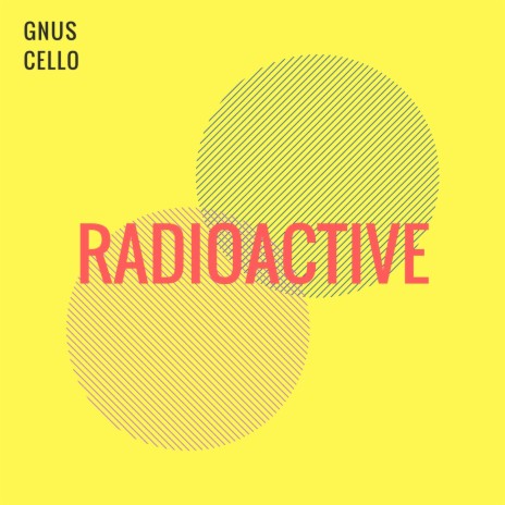 Radioactive (For Cello Quartet and Orchestra) | Boomplay Music