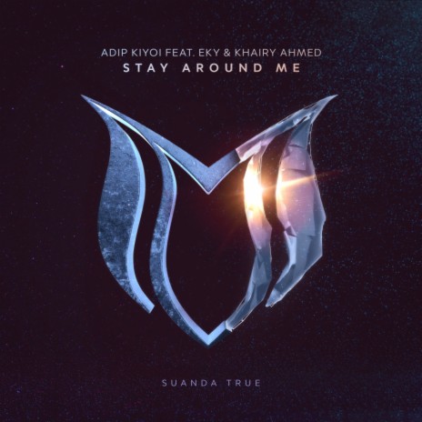 Stay Around Me (Original Mix) ft. Eky & Khairy Ahmed