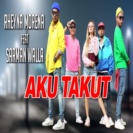 Aku Takut ft. Sarman Walla | Boomplay Music